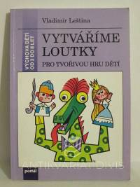 Leština, Vladimír, Vytváříme loutky pro tvořivou hru dětí, 1997