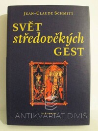 Schmitt, Jean-Claude, Svět středověkých gest, 2004