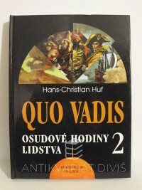 Huf, Hans-Christian, Quo vadis: Osudové hodiny lidstva 2, 1999
