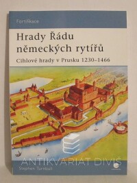 Turnbull, Stephen, Hrady Řádu německých rytířů: Cihlové hrady v Prusku 1230-1466, 2008