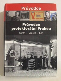 Padevět, Jiří, Průvodce protektorátní Prahou: Místa, události, lidé, 2014