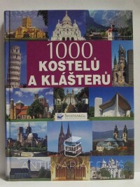 kolektiv, autorů, 1000 kostelů a klášterů, 2007
