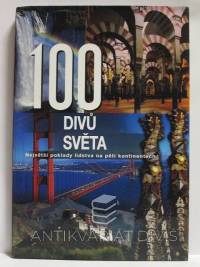 kolektiv, autorů, 100 divů světa: Největší poklady lidstva na pěti kontinentech, 2003