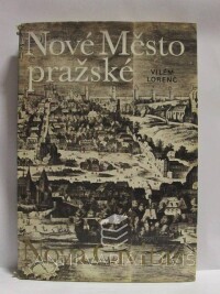 Lorenc, Vilém, Nové Město pražské - Nova Civitas, 1973
