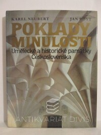 Neubert, Karel, Royt, Jan, Poklady minulosti - Umělecké a historické památky Československa, 1990