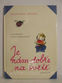 Hrubín, František, Je nám dobře na světě, 1980