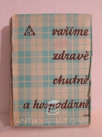 kolektiv, autorů, Vaříme zdravě, chutně a hospodárně, 1954