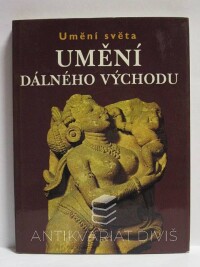Auboyer, Jeannine, Goepper, Roger, Umění dálného východu, 1972