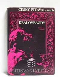 Ivanov, Miroslav, Český pitaval aneb Kralovraždy, 1976