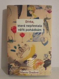 Gradová, Marcia, Dívka, která nepřestala věřit pohádkám, 2014