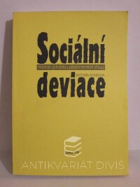 Komenda, Antonín, Sociální deviace: Historická východiska a základní teoretické přístupy, 1999
