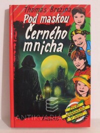 Brezina, Thomas, Pod maskou Černého mnicha, 2002
