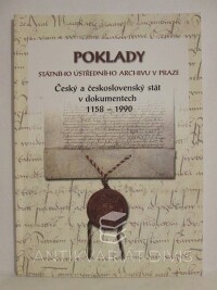 Gregorovičová, Eva, Poklady Státního ústředního archivu v Praze: Český a československý stát v dokumentech 1158-1990, 2001