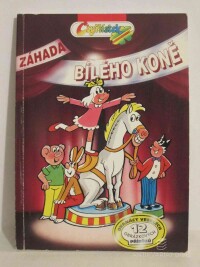 Štíplová, Ljuba, Čtyřlístek: Záhada bílého koně, 0