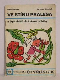 Štíplová, Ljuba, Němeček, Jaroslav, Čtyřlístek 36: Ve stínu pralesa, 1974
