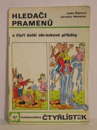 Štíplová, Ljuba, Němeček, Jaroslav, Čtyřlístek 67: Hledači pramenů, 1978