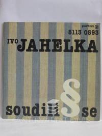 Jahelka, Ivo, Soudili se, 1985