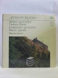 Rejcha, Antonín, Horn Quintet, Clarinet Quintet - Vladimíra Klánská, Bohuslav Zahradník, Panocha Quartet, 1986