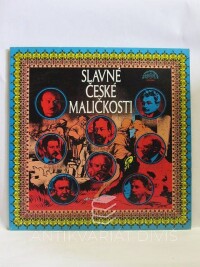Dvořák, Antonín, Blodek, Vilém, Suk, Ivan, Foerster, Georg, Janáček, František, Novák, Alexej, Kovařovic, Karel, Fibich, Jindřich, Nedbal, Oskar, Smetana, Augustin, Slavné české maličkosti (Symfonický orchestr hlavního města Prahy, Václav Smetáček), 1973