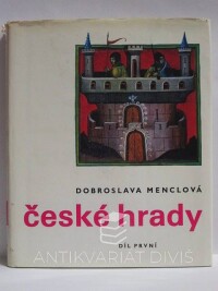 Menclová, Dobroslava, České hrady, díl první, 1976