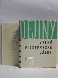 Pospělov, P. N., Dějiny velké vlastenecké války 2 + Mapy, 1964