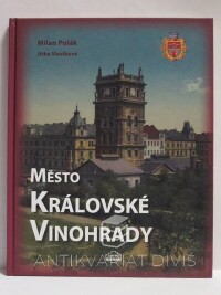Polák, Milan, Slavíková, Jitka, Město Královské Vinohrady, 2009
