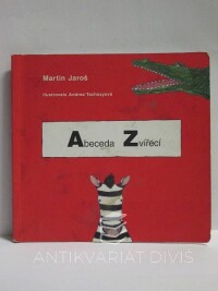 Jaroš, Martin, Abeceda zvířecí, 2004