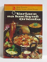 Nouza, Karel, Nouza, Martin, Nouzová, Alena, Variace na kuchyně Orientu, 1983