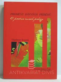 Svatoň, Vladimír, Proměny dávných příběhů:  O poetice ruské prózy, 2004