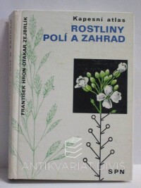 Hron, František, Kapesní atlas - Rostliny polí a zahrad, 1974