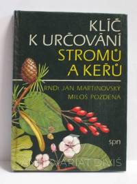 Martinovský, Jan, Klíč k určování stromů a keřů, 1983