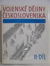 kolektiv, autorů, Vojenské dějiny Československa  II. díl (od roku 1526 do roku 1918), 1985