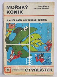 Štíplová, Ljuba, Němeček, Jaroslav, Čtyřlístek 52: Mořský koník, 1976