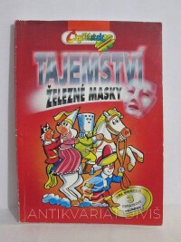 Štíplová, Ljuba, Němeček, Jaroslav, Poborák, Jiří, Lamkovi, Hana a Josef, Tajemství železné masky: tři veselé obrázkové příběhy (Z hradu Dubí na Bermudy, Trojlístek to zařídí), 1994