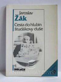 Žák, Jaroslav, Cesta do hlubin študákovy duše, 1990
