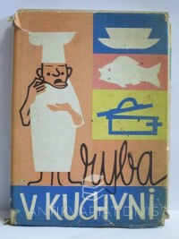 Pohunková, Hana, Novotná, Drahomíra, Pohunek, Milan, Ryba v kuchyni, 1966