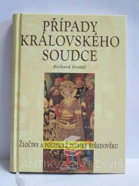 Dostál, Richard, Případy královského soudce, 2004