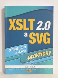 Herout, Pavel, XSLT 2.0 a SVG prakticky, 2010