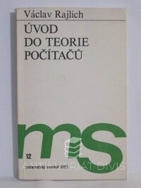 Rajlich, Václav, Úvod do teorie počítačů, 1979