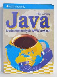 Perry, Paul J., Java - tvorba dokonalých WWW stránek, 1996