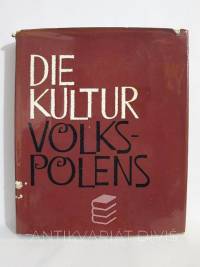 kolektiv, autorů, Die Kultur Volkspolens, 1966