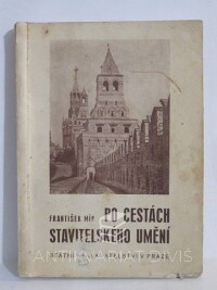 Mík, František, Po cestách stavitelského umění, 1948