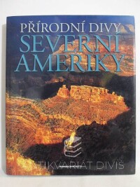 Petretti, Francesco, Přírodní divy Severní Ameriky, 2007