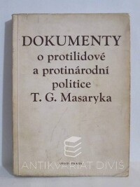 Nečásek, František, Pachta, Jan, Raisová, Eva, Dokumenty o protilidové a protinárodní politice T. G. Masaryka, 1953