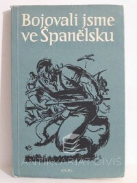 kolektiv, autorů, Bojovali jsme ve Španělsku, 1957