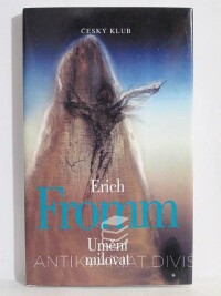 Fromm, Erich, Umění milovat, 1999