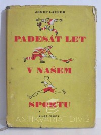 Laufer, Josef, Padesát let v našem sportu, 1957