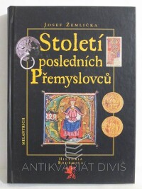 Žemlička, Josef, Století posledních Přemyslovců, 1998
