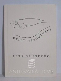Slunečko, Petr, Deset vzpomínání, 2011