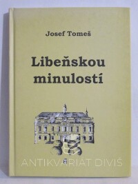 Tomeš, Josef, Libeňskou minulostí, 2001
